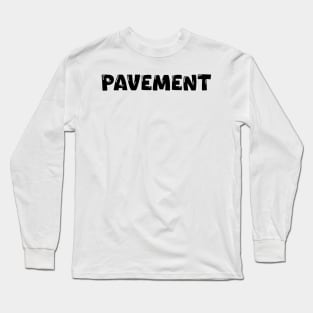 Pavement Long Sleeve T-Shirt